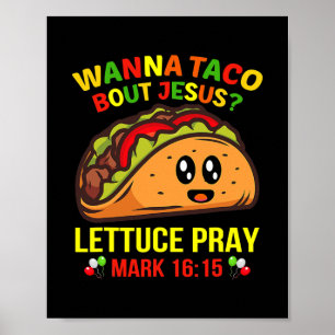 Wanna Taco Bout Jesus Cinco De Mayo Pun Women Men Poster