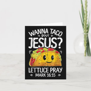 Wanna Taco Bout Jesus Cinco De Mayo Women Men Chri Karte