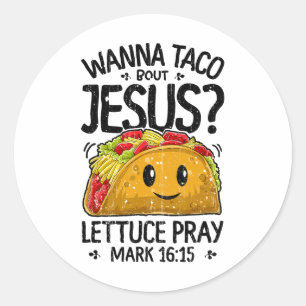 Wanna Taco Bout Jesus Cinco De Mayo Women Men Chri Runder Aufkleber