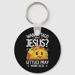 Wanna Taco Bout Jesus Cinco De Mayo Women Men Chri Schlüsselanhänger