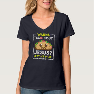 Wanna Taco Bout Jesus Spaß Christliche Puppe T-Shirt
