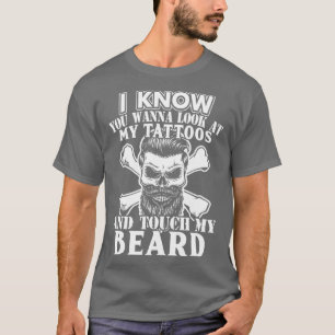 Wanna Touch my Beard 1 T-Shirt