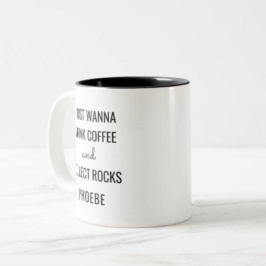 Wanna trinkt Kaffee und sammeln Rocks Funny Zweifarbige Tasse (Vorderseite Links)
