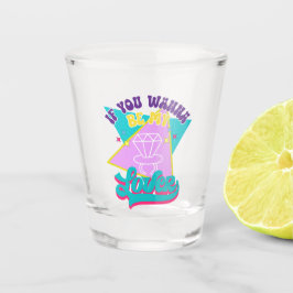 Wannabe Funny 90s Bachelorette Schnapsglas