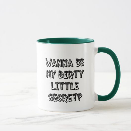 WannaBeMyDirtyLittleSecret Tasse (Rechts)