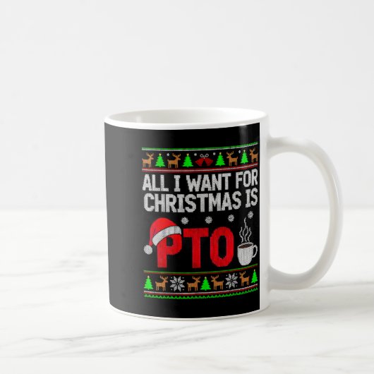 Want For Christmas Is Pto Parent Teacher Organizat Kaffeetasse (Rechts)