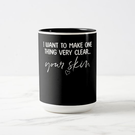 Want To Make One Thing Clear Skincare Es Zweifarbige Tasse (Mittel)