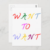 want to want multicolore postkarte (Vorne/Hinten)