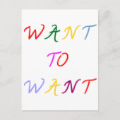 want to want multicolore postkarte (Vorderseite)