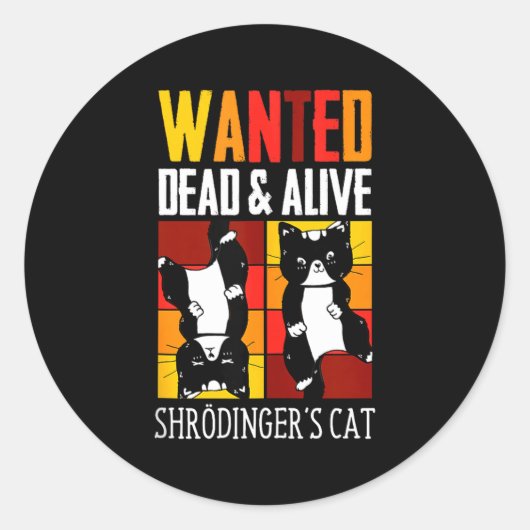 Wanted Dead And Alive Schrodinger's Cat Funny Phys Runder Aufkleber (Vorderseite)