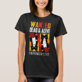 Wanted Dead And Alive Schrodinger's Cat Funny Phys T-Shirt (Vorderseite)