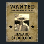 Wanted Poster - photo and you decide the "crime"<br><div class="desc">Humorous "Wanted" poster. Includes placeholder for your photo (which will automatically be transformed into a sepia tone image). You decide the "crime" - whether it's aging (as shown here) or something else. You can also change the amount of the reward. All text is easily changed by using the template. If...</div>