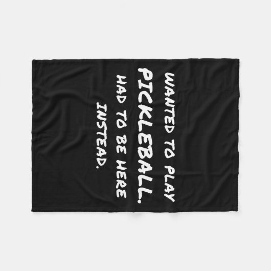 Wanted To Play Ckleball Instead  Fleecedecke (Vorderseite (Horizontal))