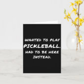 Wanted To Play Ckleball Instead Karte (Gelbe Blume)