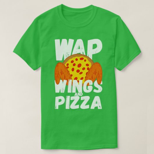 WAP Funny Food Chicken Wing Flügel und Pizza WAP T-Shirt (Design vorne)