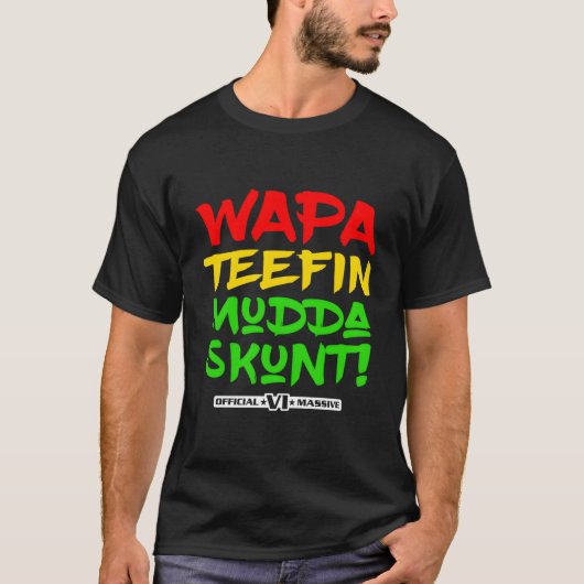 Wapa Tetuna Mudda Skunt! US-Jungfrau Inseln Massiv T-Shirt (Vorderseite)