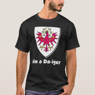 Wappen Österreich Tirol Dialekt Bin a Da iger T-Shirt