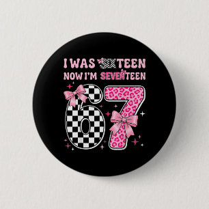 War 16 17 17. Geburtstag Mädchen Coquette Schleife Button