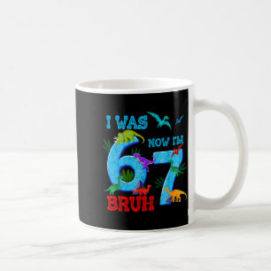 War 6 7 67 Geburtstag Dinosaurier T-Rex 7. Geburts Kaffeetasse