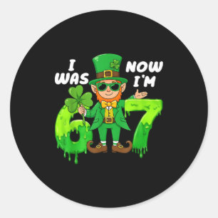 War 6 7 Kobold St Patricks Day 7. Geburtstag Bo Runder Aufkleber