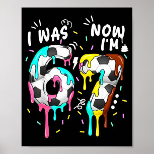 War 6 7 lustig 67 Geburtstag Fußball Fan Jungen Mä Poster