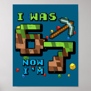 War 6 7 Pixel Gamer 7. Geburtstag 67 Jungen Kinder Poster