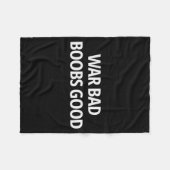 War Bad S Good Funny Sarcasm Adult (on Back)  Fleecedecke (Vorderseite (Horizontal))