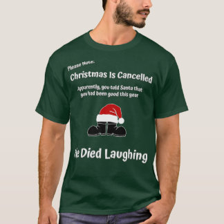 War dieses Jahr gut, starb der Weihnachtsmann und  T-Shirt