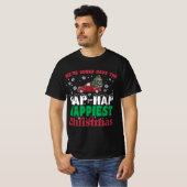 War Gonna haben die Hap Hap glücklichsten Weihnach T-Shirt (Vorne ganz)
