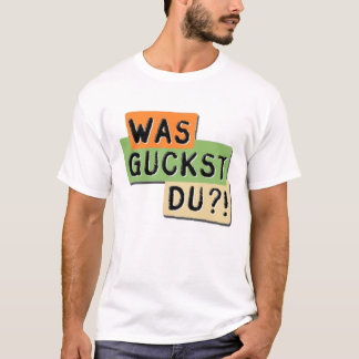 War Guckst DU?! T - Shirt