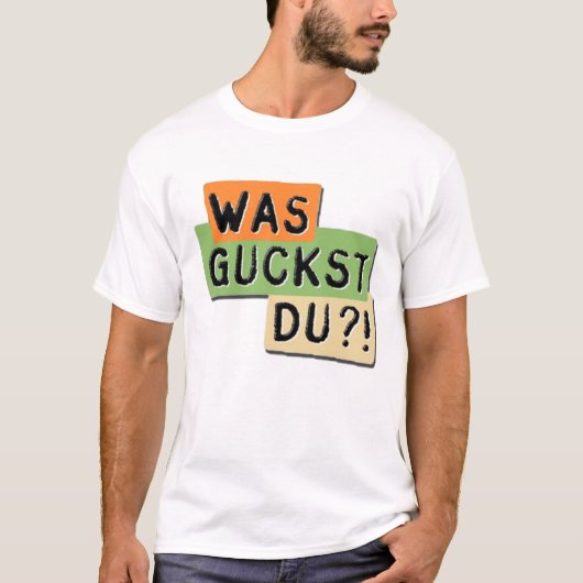 War Guckst DU?! T - Shirt (Vorderseite)