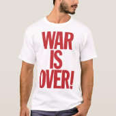 WAR IS OVER! T-Shirt (Vorderseite)