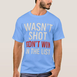 War nicht schief und gewann nicht auf der Liste T-Shirt