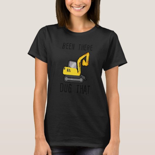 War Schon Mal Da Gegraben T-Shirt (Vorderseite)
