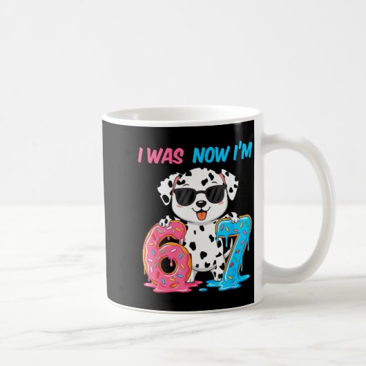 War sechs sieben dalmatiner Hund 67 Meme 7. Geburt Kaffeetasse (Rechts)