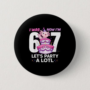 War sechs sieben süßer Axolotl 7. Geburtstag 6 7 K Button