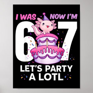 War sechs sieben süßer Axolotl 7. Geburtstag 6 7 K Poster