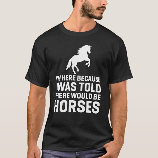 Wäre das Reiten von Pferden T-Shirt (Vorderseite)