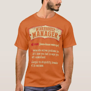 Warehouse Manager Wörterbuch Sarcastic T-Shirt