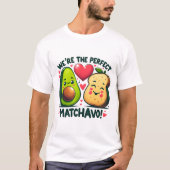 Waren die perfekten Matchavo Adorable Paare T-Shirt (Vorderseite)