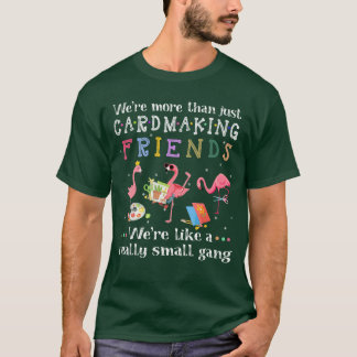 waren mehr als nur Karten erstellende Freundeshirt T-Shirt