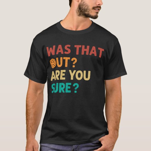 Waren Sie sich sicher? T-Shirt (Vorderseite)