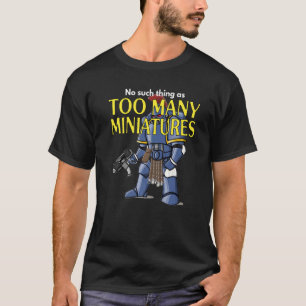 Wargaming-Rollenspiel zu viele Miniaturen Wargamer T-Shirt