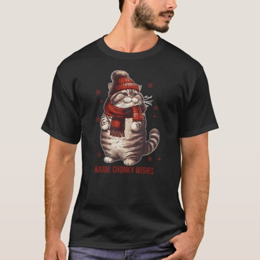 Warm, Chonky Wishes Funny Cat Christmas Quote T-Shirt (Vorderseite)