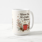 Wärm dich auf, es ist Kaffee-Saison  Kaffeetasse (VorderseiteRechts)