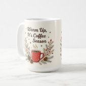 Wärm dich auf, es ist Kaffee-Saison  Kaffeetasse (Vorderseite Links)
