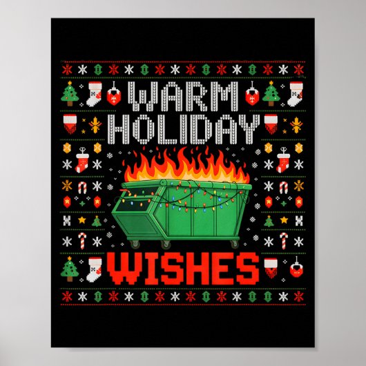 Warm Holiday Wishes Dumpster Fire Ugly Christmas S Poster (Vorne)