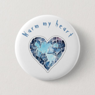 Warm my icy heart, personalisiert button