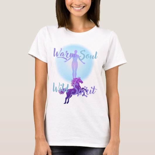 Warm Soul Wild Spirit T-Shirt (Vorderseite)