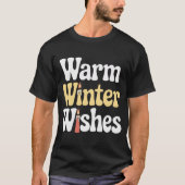 Warm-Winter-Wünsche-T-Shirt T-Shirt (Vorderseite)